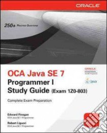 OCA Java SE 7 associate study guide libro di Liguori Robert; Finegan Edward G.