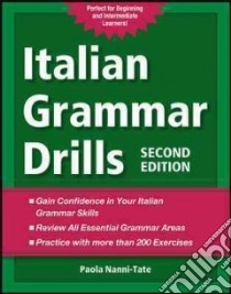 Italian Grammar Drills libro di Nanni-Tate Paola