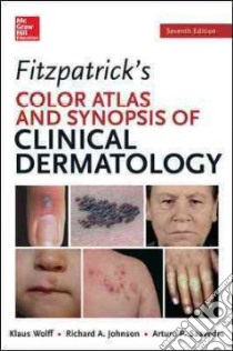 Fitzpatrick's color atlas & synopsis of clinical dermatology libro di Wolff Klauss; Johnson Richard