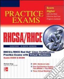 RHCSA/RHCE Red Hat Linux certification practice. Exams with virtual machines libro di Jang Michael