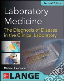 Laboratory medicine diagnosis of disease in the clinical laboratory libro di Laposata Michael
