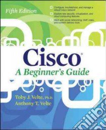 Cisco a Beginner's Guide libro di Velte Toby; Velte Anthony