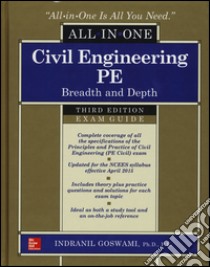 Civil engineering all-in-one PE exam guide: breadth and depth libro di Goswami Indranil