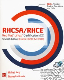 RHCSA/RHCE Red Hat Linux certification practice. Exams with virtual machines. Con CD-ROM libro di Jang Michael