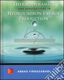 Thermodynamics and Applications of Hydrocarbons Energy Production libro di Firoozabadi Abbas