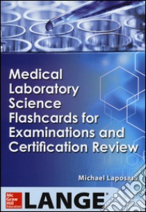 Medical Laboratory Science Flashcards for Examinations and Certification Review libro di Laposata Michael