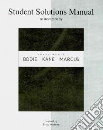 Student solutions manual to accompany investements libro di Bodie