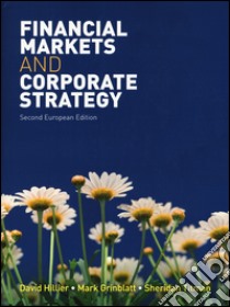 Financial markets and corporate strategy libro di Hillier David; Grinblatt Mark; Sheridan Titman