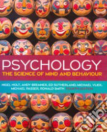 Psychology. The science of mind and behavior. Con Contenuto digitale per download e accesso on line libro di Holt Nigel; Bremner Andy; Sutherland Ed