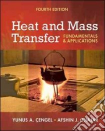 Heat and mass transfer. Fundamentals and applications. Con DVD libro di Çengel Yunus A.; Ghajar Afshin J.