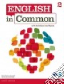 English in Common 2 + Activebook + Myenglishlab libro di Saumell Maria Victoria, Birchley Sarah Louisa