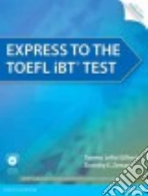 Express to the Toefl iBT Test libro di Gilbert Tammy Leroi, Zemach Dorothy E.