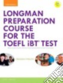 Longman Preparation Course for the TOEFL iBT Test libro di Phillips Deborah