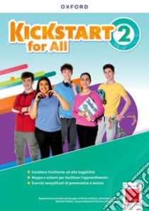 Kickstart. For all. Per la Scuola media. Con espansione online. Vol. 2 libro