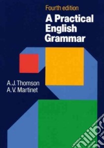 Practical english grammar (a). Per le Scuole super libro di Thomson A. J., Martinet A. V.