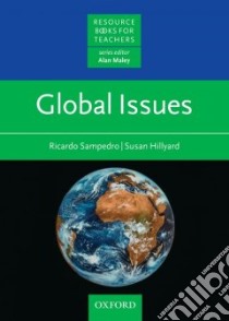 Global Issues libro di Sampedro Ricardo, Hillyard Susan