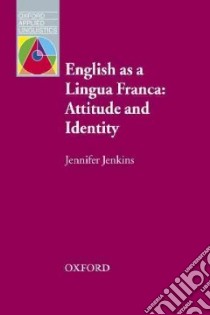 English As a Lingua Franca libro di Jenkins Jennifer