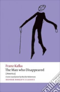 The Man Who Disappeared libro di Kafka Franz