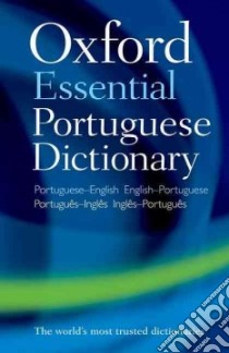 Oxford essential portuguese dictionary. Portoghese-inglese, inglese-portoghese libro