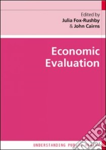 Economic evaluation libro di Fox-Rushby Julia