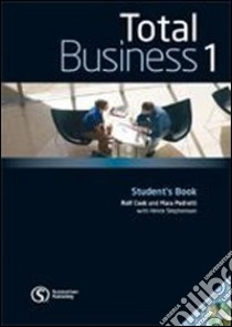 Total business. Student's book. Per le Scuole superiori. Con CD Audio. Vol. 1 libro