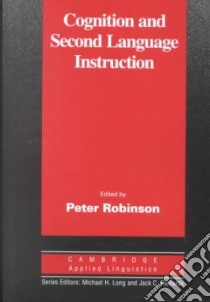 Cognition and Second Language Instruction libro di Robinson Peter