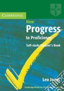 New Progress to Proficiency Self-study Student's Book libro di Leo Jones