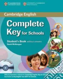 Complete Key For Schools Sb Wo/a+cdrom libro di McKeegan David
