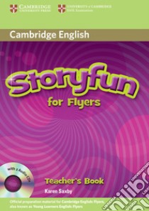 Storyfun. Flyers. Teacher's book. Con CD-ROM libro di Karen Saxby