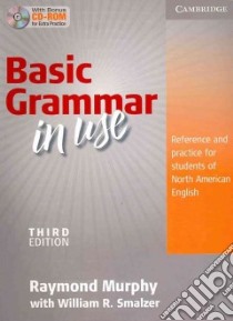 Murphy Basic Grammar Use 3ed Std Wo/a+cdrom libro di Murphy Raymond, Smalzer William R. (CON)