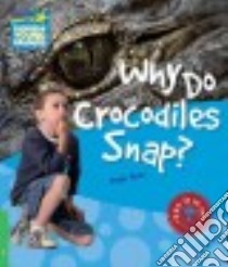 Rees Factbook 3 Why Do Crocodiles Snap? libro di Peter Rees