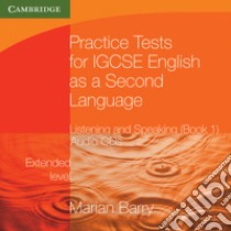 Practice Tests for IGCSE English as a Second Language. Extended Level Book 1 libro di Barry Marian