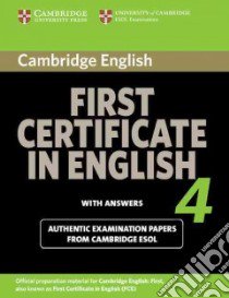 Cambridge first certificate in english. For updated exam. Student's book with answers. Per le Scuole superiori. Vol. 4 libro