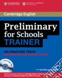 Preliminary for school trainer. Practice test with answers. Per gli Ist. tecnici e professionali. Con espansione online libro