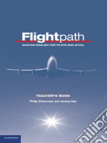 Flightpath. Teacher's book libro di Shawcross Philip