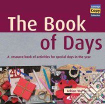 The Book of Days libro di Wallwork Adrian