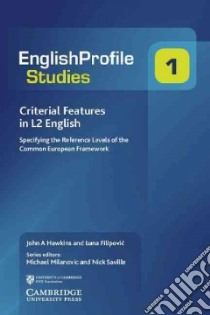 Criterial Features in L2 English libro di Hawkins John A., Filipovi Luna