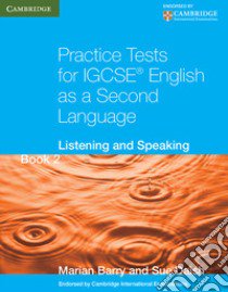 Barry Pract Tests Igcse Listen&speaking 2 libro di Marian Barry