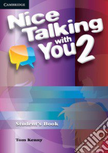 Nice Talking With You. Level 2 . Student's Book libro