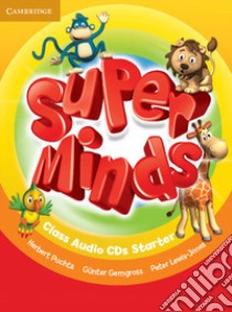 Super minds. Level Starter. Class audio CDs. Per la Scuola elementare libro di Herbert Puchta