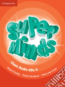 Super minds. Level 4. Class audio CDs. Per la Scuola elementare libro di Herbert Puchta