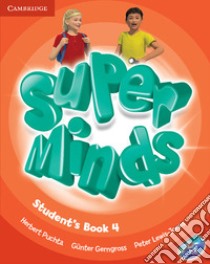 Super minds. Student's book. Per la Scuola elementare. Con DVD-ROM. Con espansione online. Vol. 4 libro di Puchta Herbert, Gerngross Günter, Lewis-Jones Peter