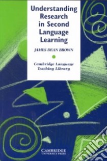 Understanding Research in Second Language Learning libro di James Dean Brown