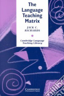 Language Teaching Matrix libro di Jack C. Richards