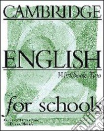 Cambridge english for schools. Workbook. Per la Scuola secondaria di primo grado. Vol. 2 libro di Littlejohn Andrew, Hicks Diana