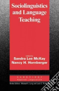 Sociolinguistics and Language Teaching libro di McKay Sandra Lee (EDT), Hornberger Nancy H. (EDT)