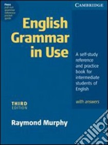 English grammar in use. With answers. Per le Scuole superiori libro di Murphy Raymond