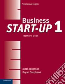 Business Start-up. Teacher's Book Level 1 libro di Mark  Ibbotson