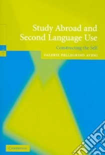 Study Abroad And Second Language Use libro di Aveni Valerie A. Pellegrino, PELLEGRINO AVENI VALERIA A.
