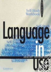 Language in use. Upper-intermediate. Self-study workbook. Per le Scuole superiori. Vol. 4 libro di Doff Adrian, Jones Christopher